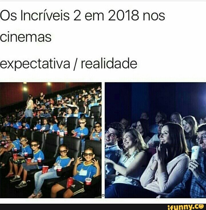 expectativa realidade
cinemas