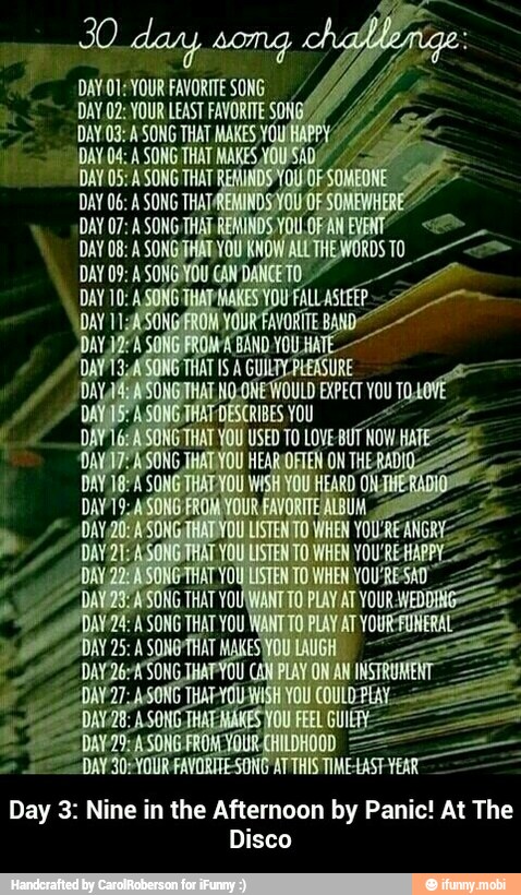 Day 3: Nine in the Afternoon by Panic! At The
Disco - Day 3: Nine in the Afternoon by Panic! At The Disco