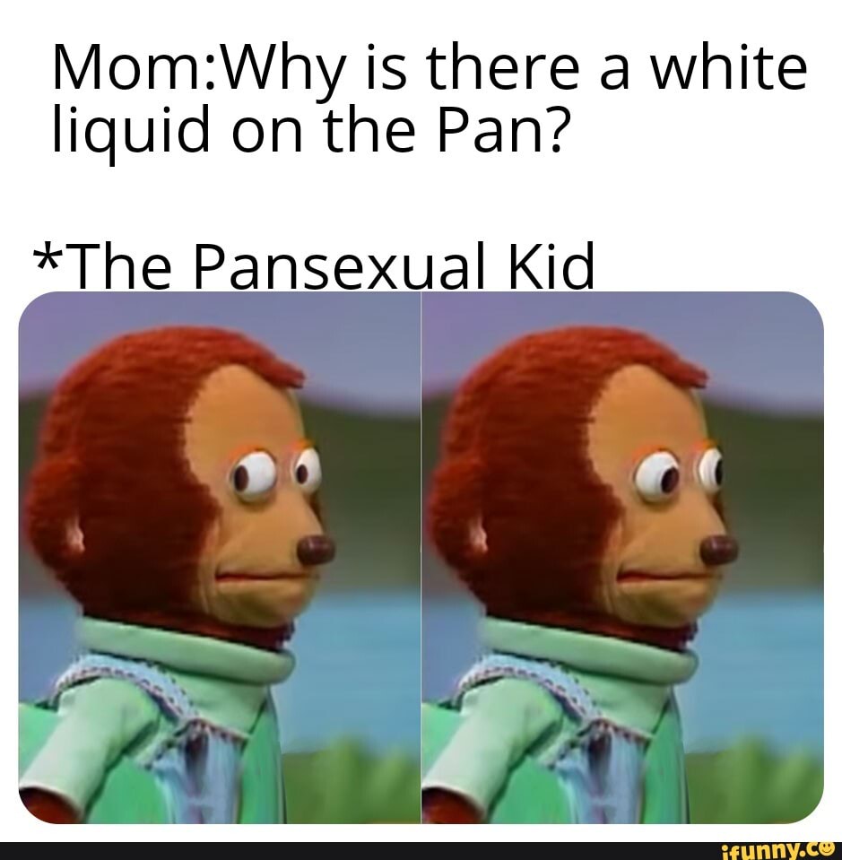 mom-why-is-there-a-white-liquid-on-the-pan-ifunny-brazil