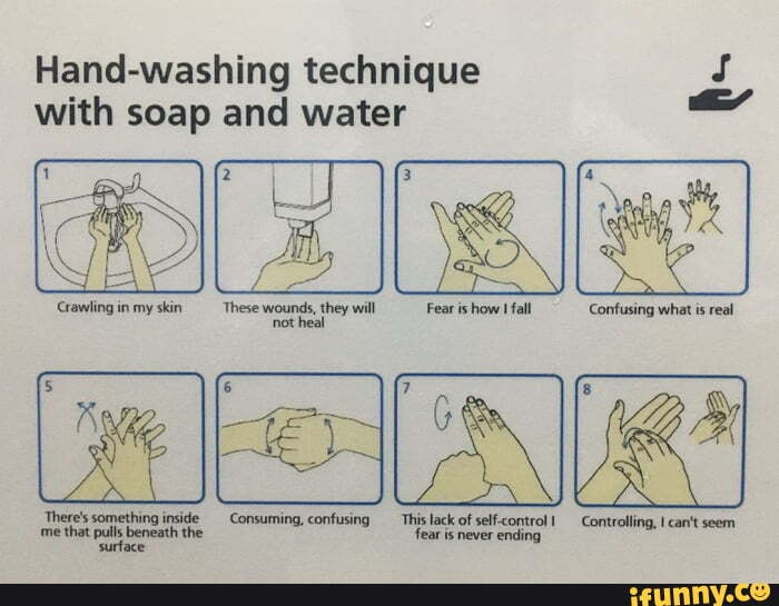 Hand-washing technique with soap and water Confusing what is real Fear ...