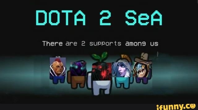 DOTA SeA
There are 2 supports among us