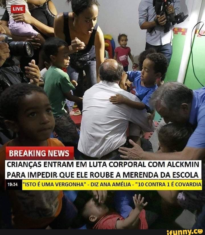 BREAKING NEWS
CRIANÇAS ENTRAM EM LUTA CORPORAL coM A CKMIN
PARA IMPEDIR QUE ELE ROUBE A MERE ESCOLA