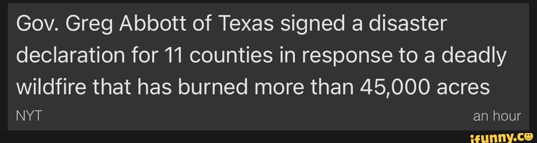 Gov. Greg Abbott of Texas signed a disaster declaration for 11 counties ...
