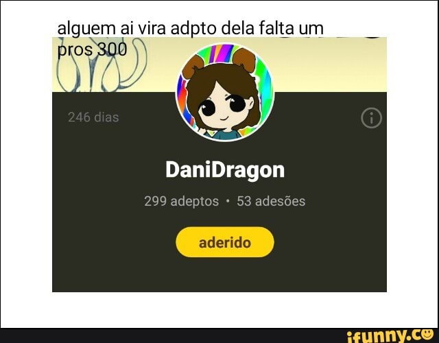 alguem ai vira adpto dela falta um
I