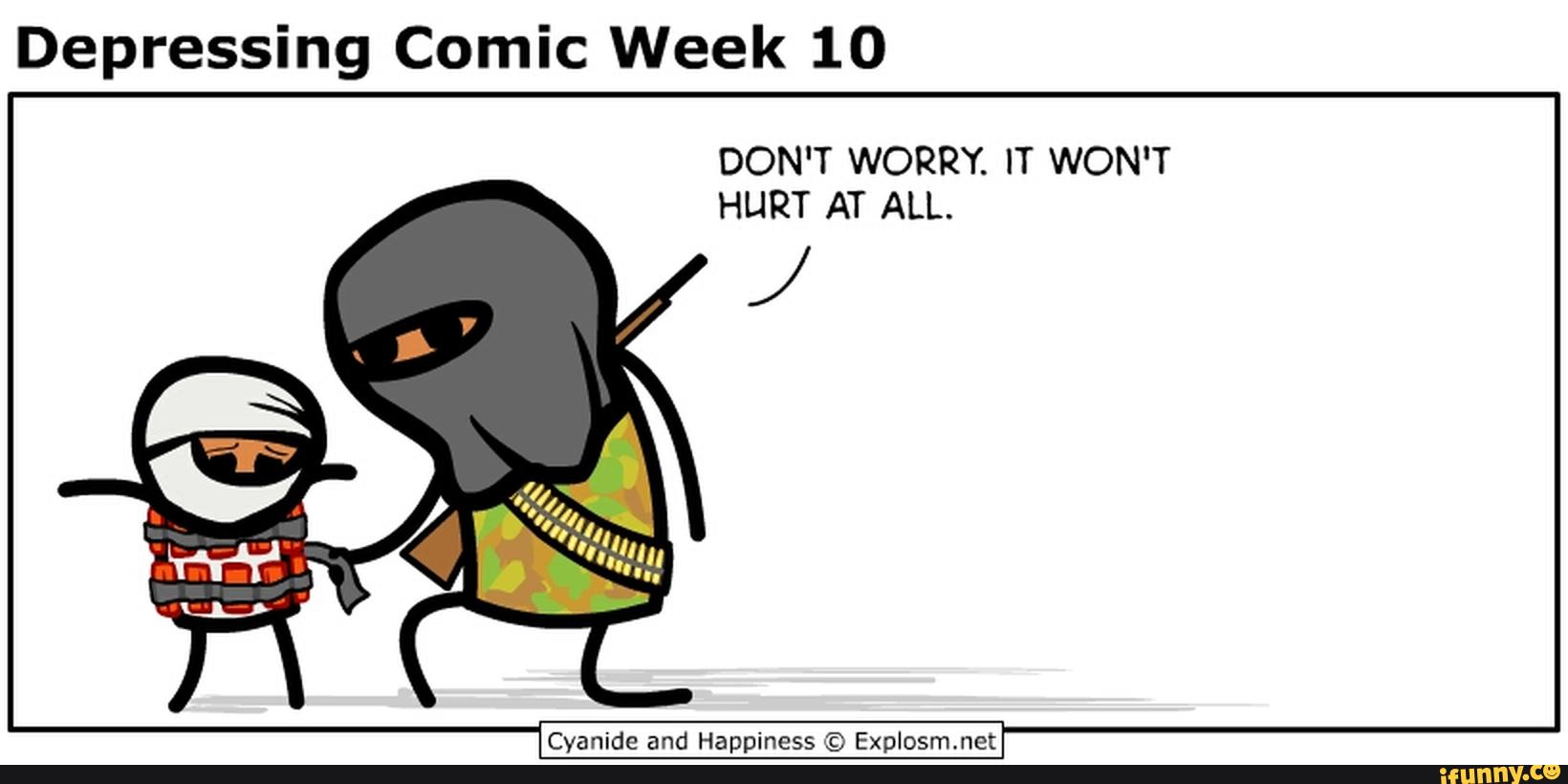 Depressing Comic Week 10 DON'T WORRY. 
