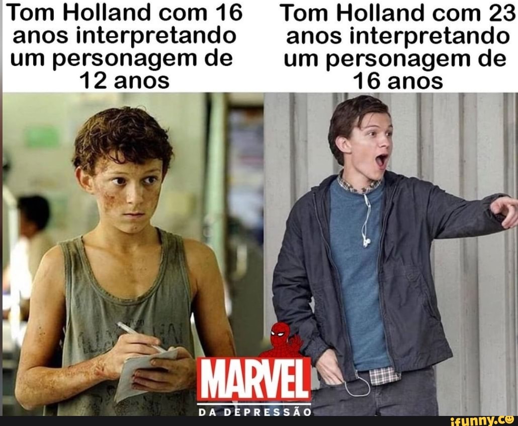 Tom Holland com 16 Tom Holland com 23 anos interpretando anos interpretando
um personagem de um personagem de
12 anos 16 anos
MARVEL
DA DEPRESSAO
