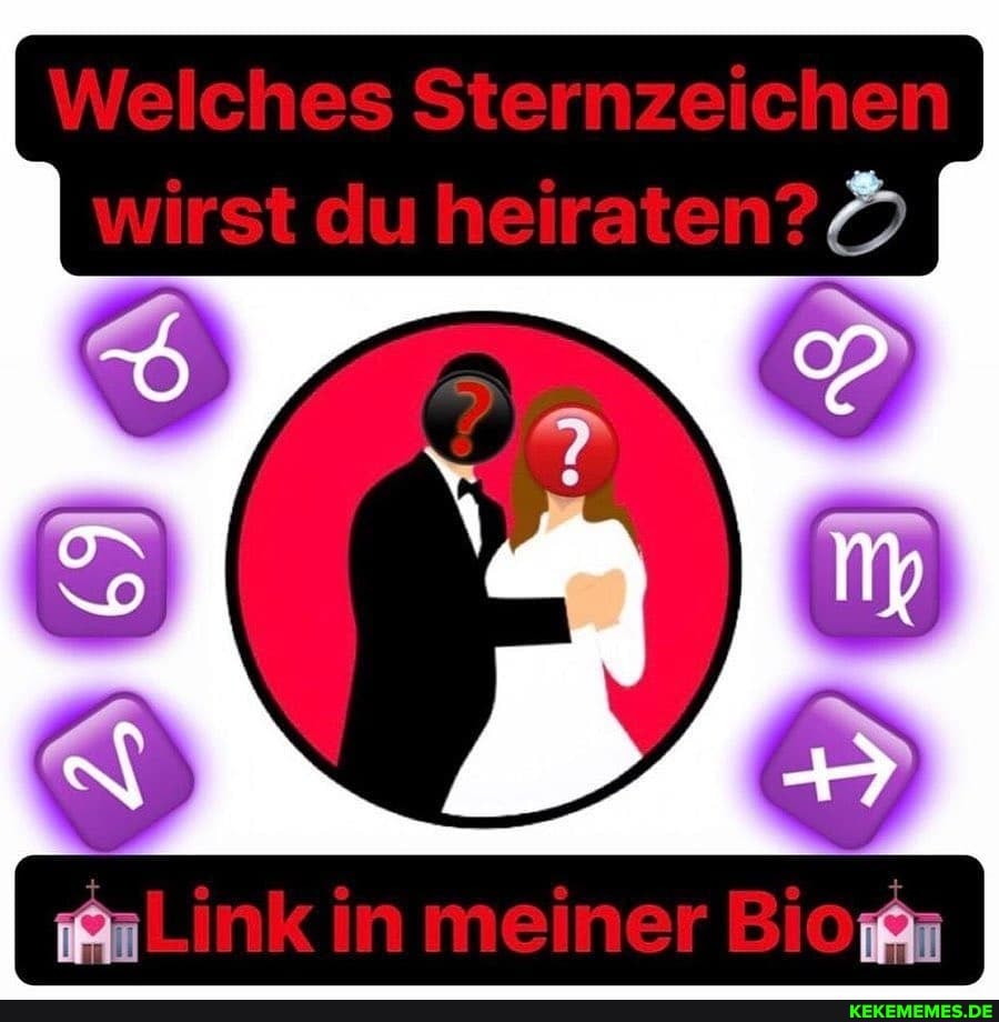 Welches Sternzeichen wirst du heiraten?
aLlink in meiner Bioa