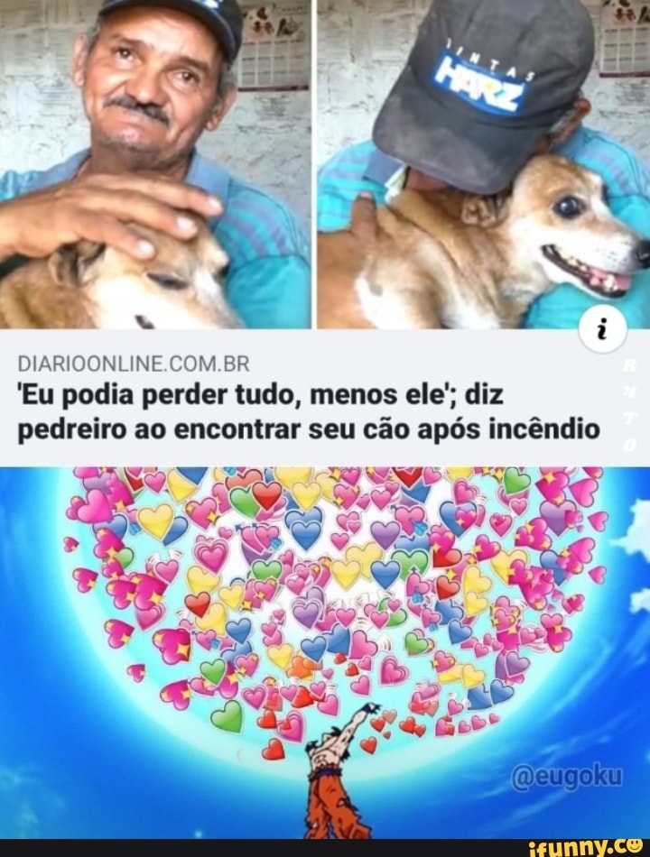 NNE,
COM BR
'Eu podia perder tudo, menos ele'; diz pedreiro ao encontrar seu cão após incêndio