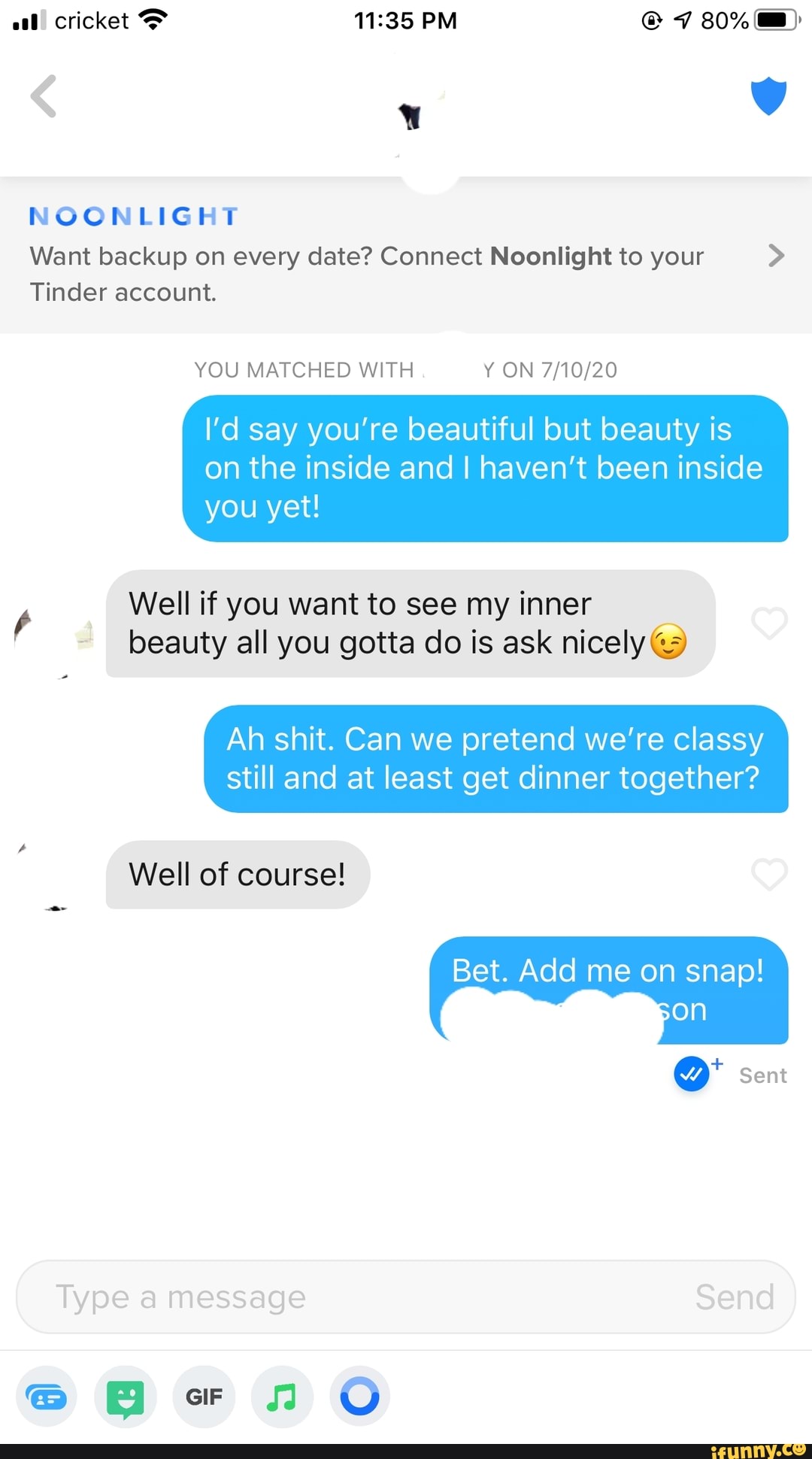 NOONLIGHT Want backup on every date? Connect Noonlight to your Tinder account. YOU MATCHED WITH