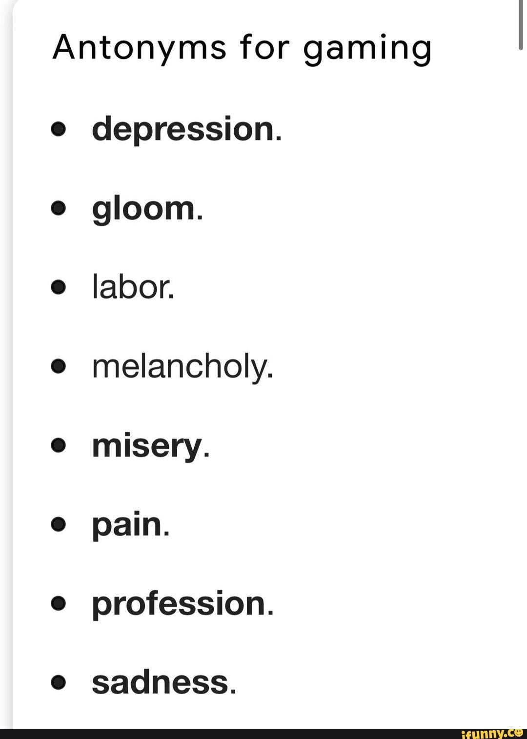 antonyms-for-gaming-e-depression-gloom-e-labor-melancholy-misery