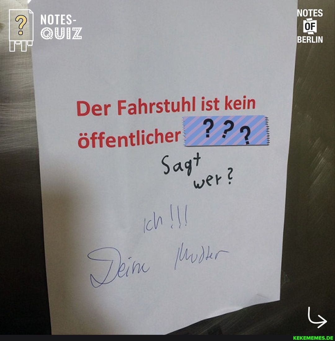 NOTES- BERLIN Der Fahrstuhl ist kein öffentlicher wer?