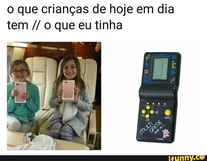 o que crianças de hoje em dia