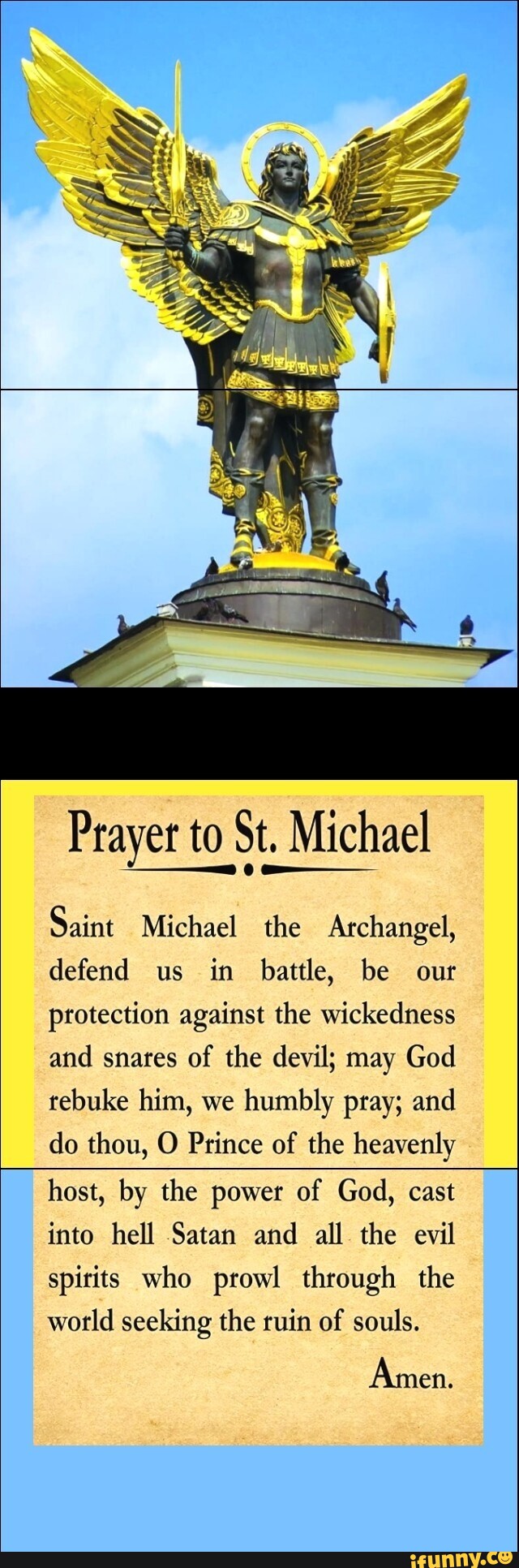 Prayer to St. Michael Saint Michael the Archangel, defend us in battle