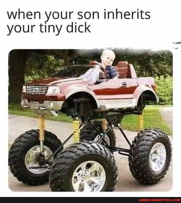 when your son inherits your tiny dick