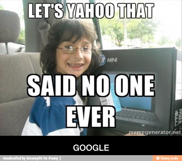 SAID NO ONE
la
EVER
GOOGLE - GOOGLE