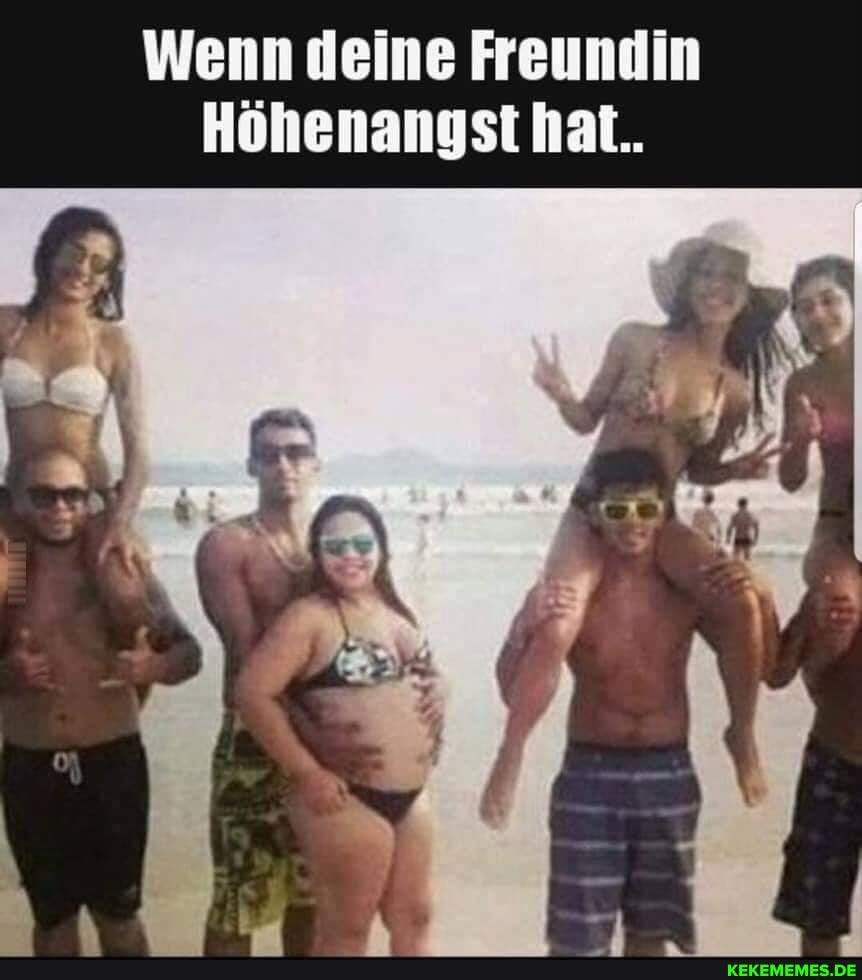 Höhenangst hat..