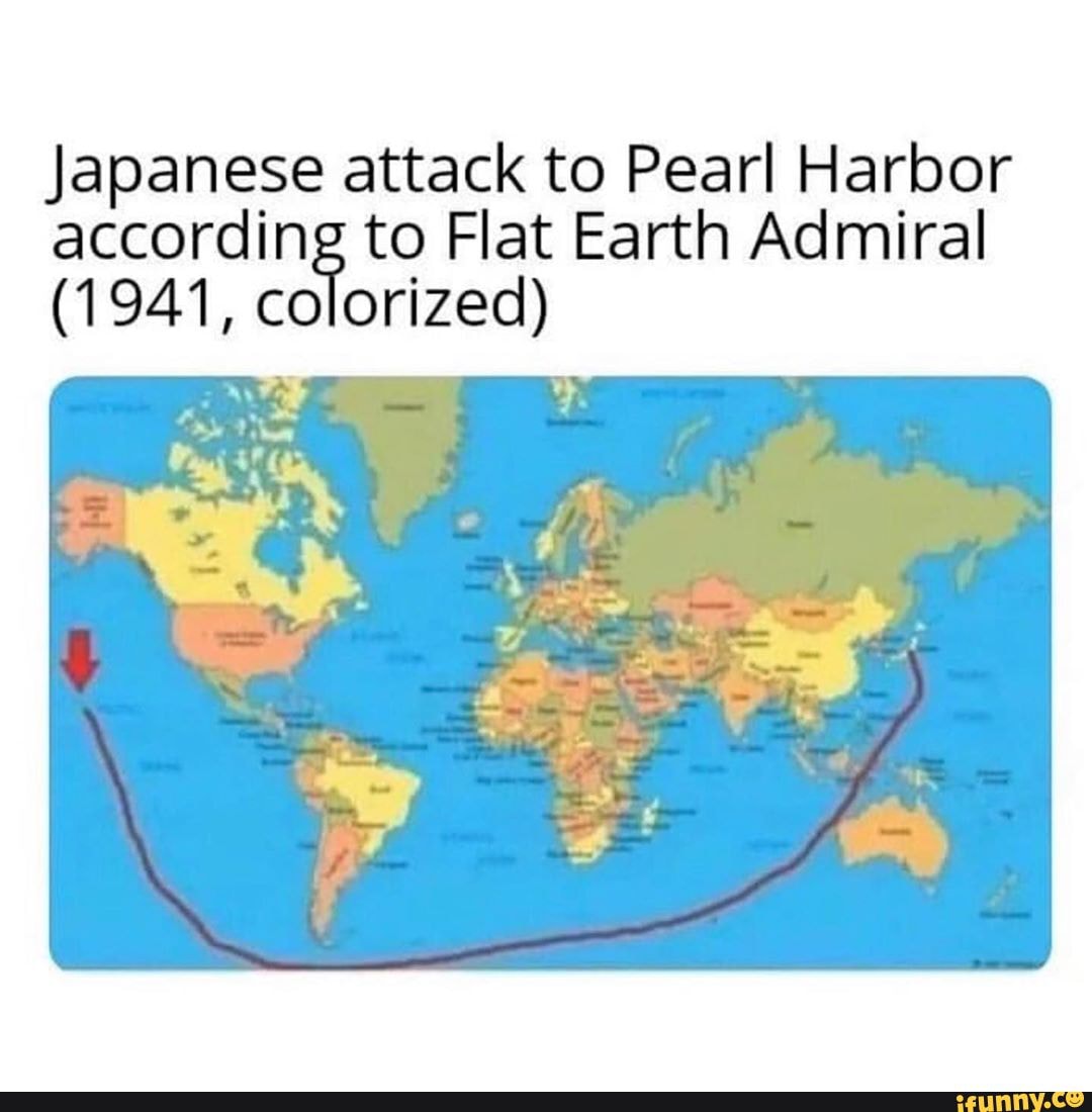 Japanese attack to Pearl Harbor according to Flat Earth ...