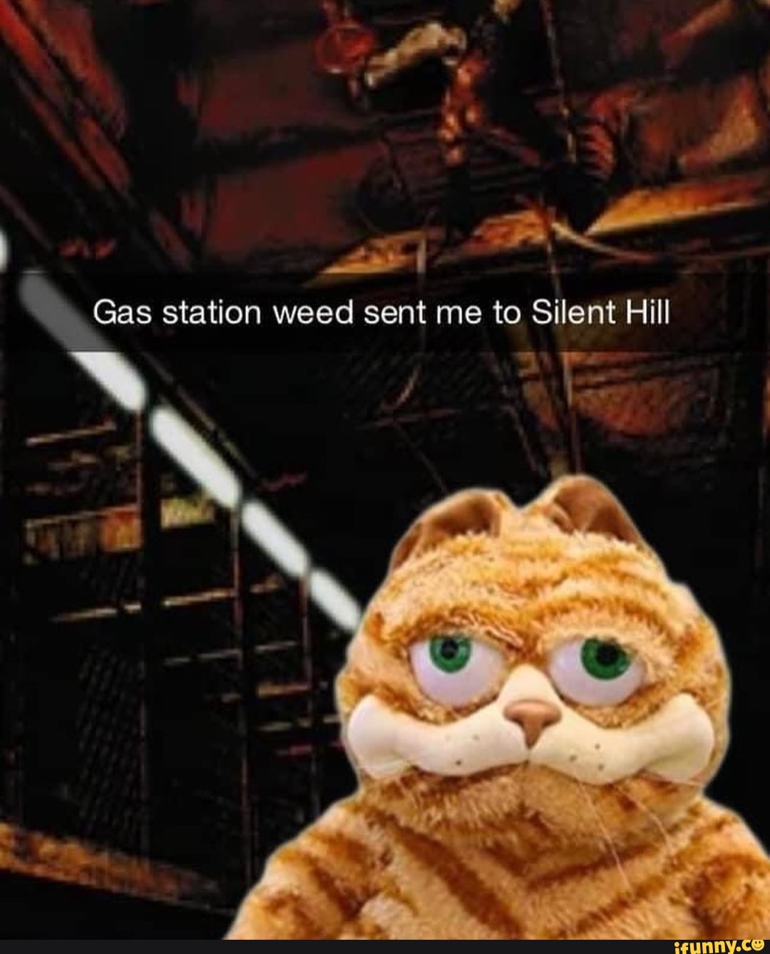 I Gas station weed sent me to Silent Hill iFunny