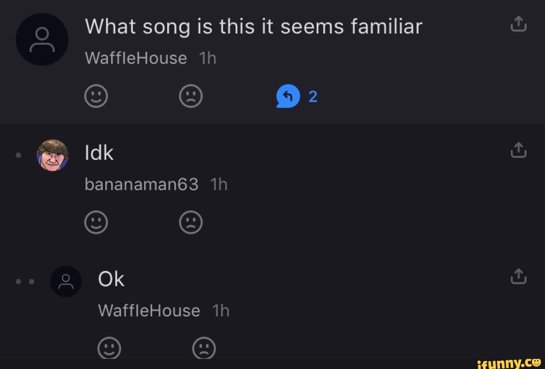 What song is this it seems familiar
WaffleHouse
Idk
Ok
WaffleHouse
CC