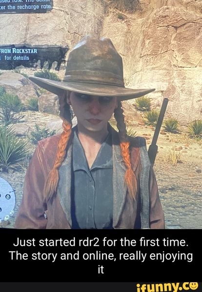 Just started rdr2 for the first time. The story and online, really ...