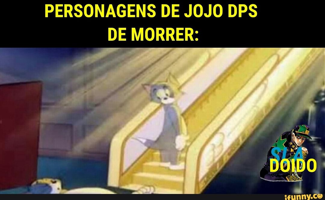 PERSONAGENS DE JOJO DPS DE MORRER: