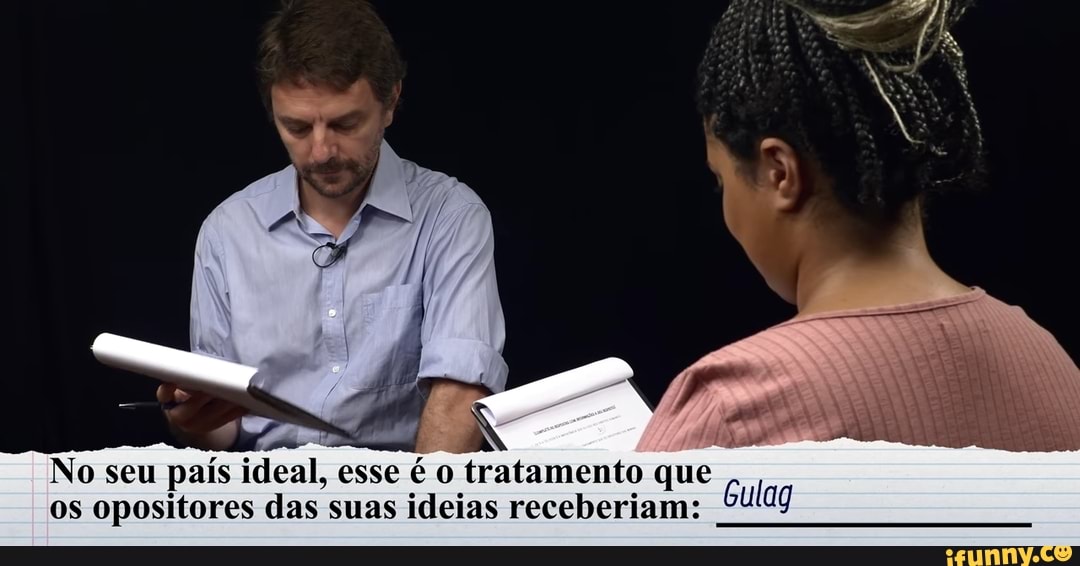 No seu país ideal, esse é tratamento que ul os opositores das suas ideias receberiam: