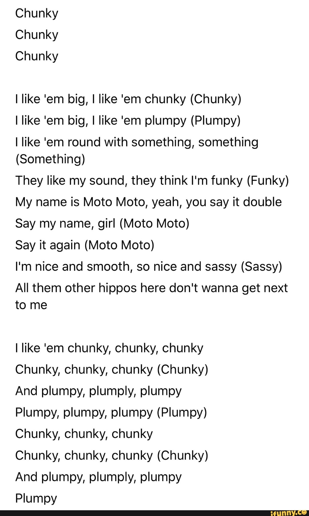 I Like Them Big I Like Them Chunky Meme I like 'em big, I like 'em chunky (Chunky) I like 'em round with