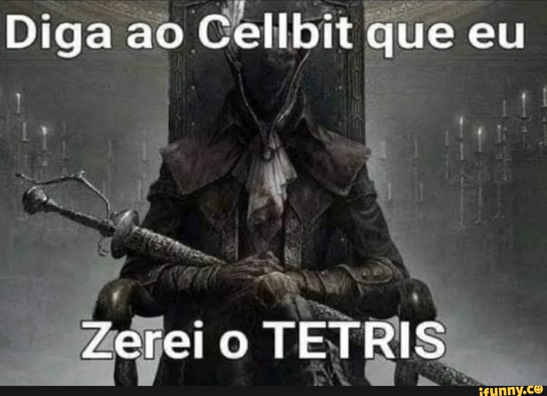 Diga ao Cellbit que eu
dr
TRIS geio TET