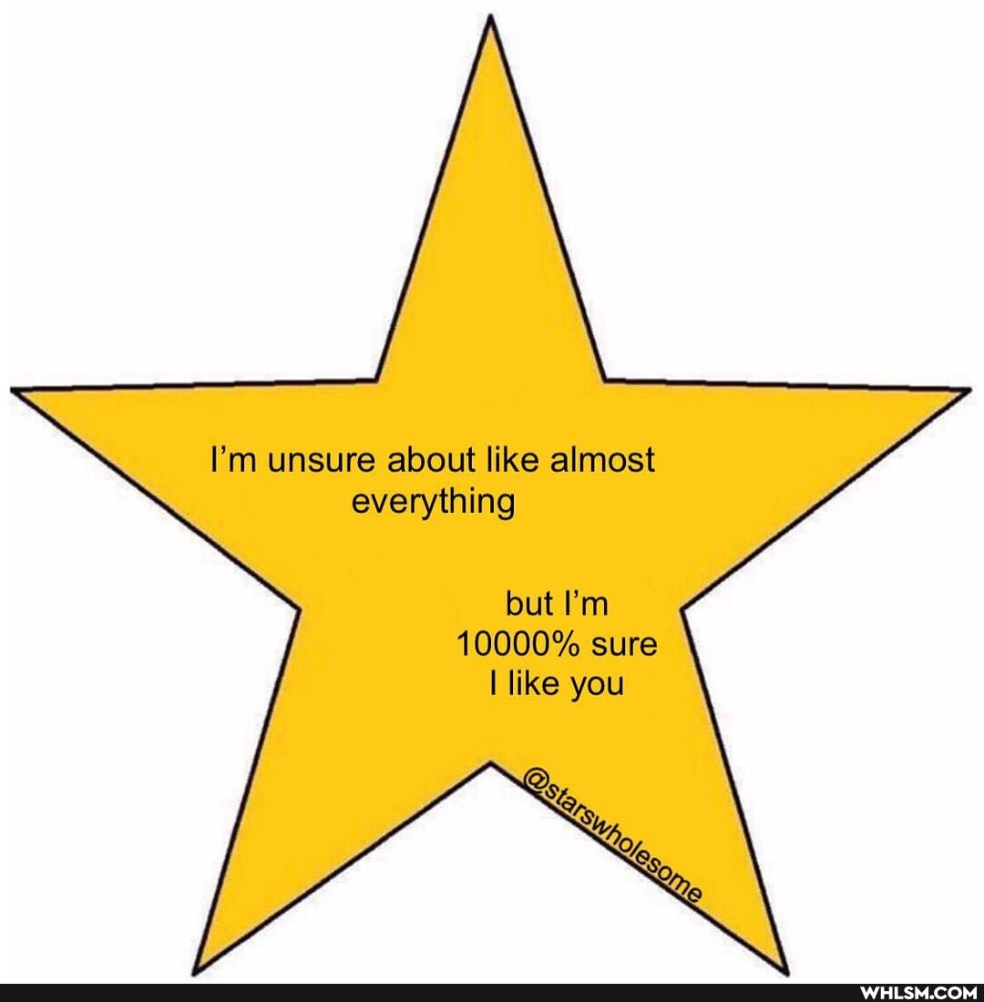 I'm unsure about like almost everything
but I'm
10000% sure like you
y, ~o,