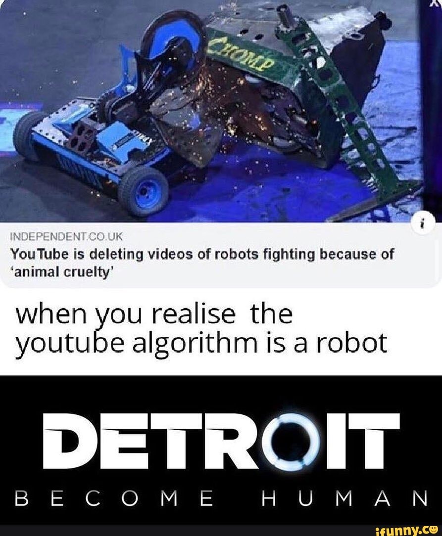 YouTube is deleting videos of robots fighting because of 'animal