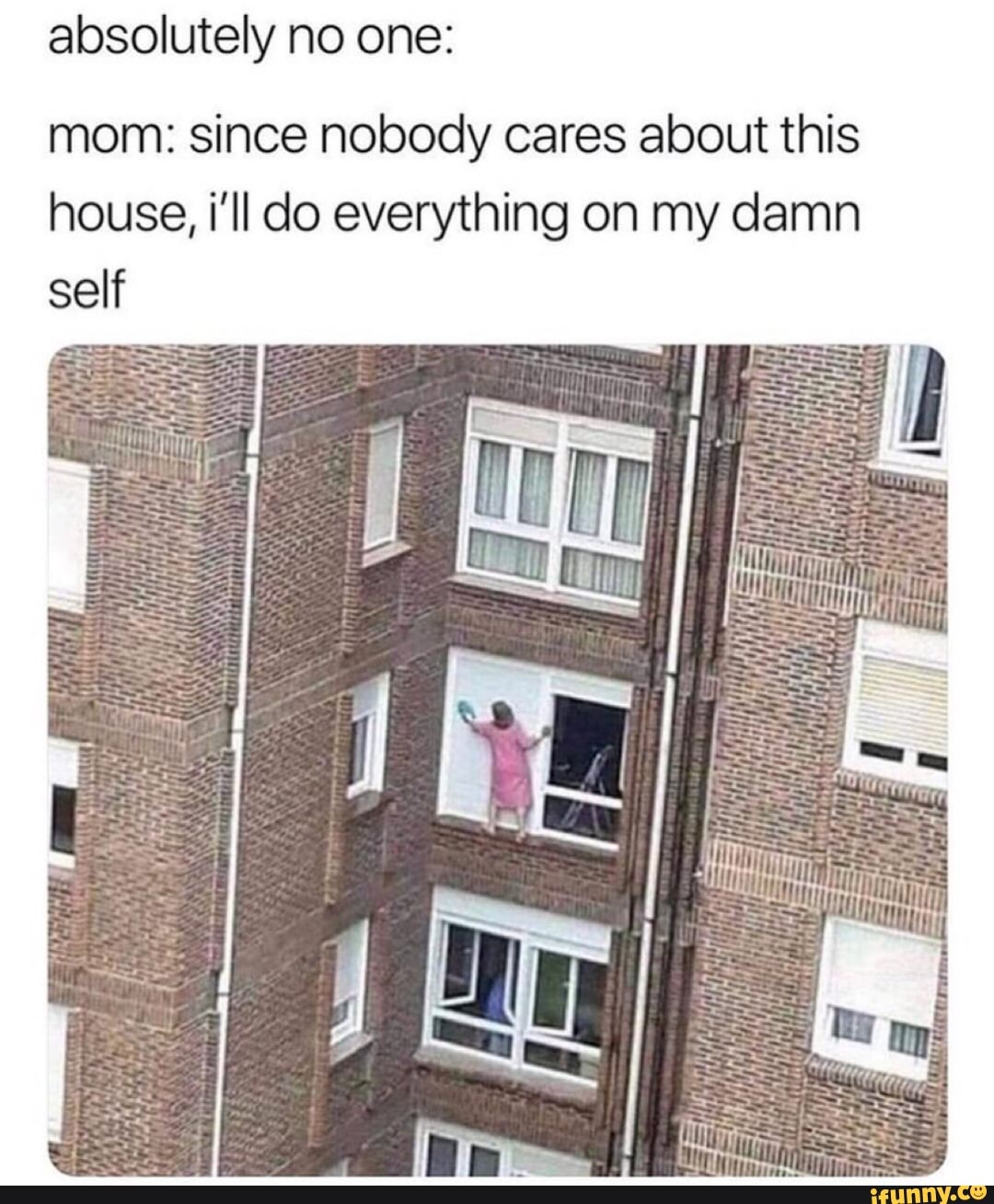 Absolutely no one: mom: since nobody cares about this house, i'll do ...