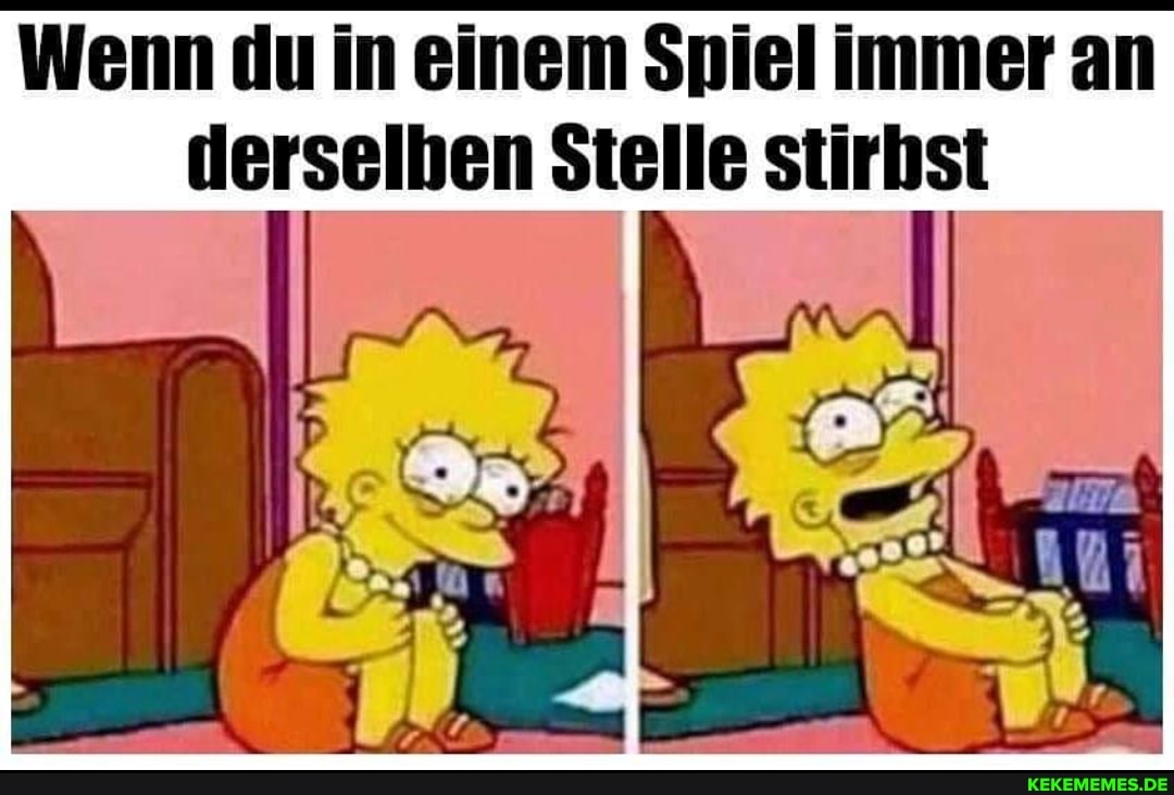 Wenn du in einem Spiel immer an derselben Stelle stirbst