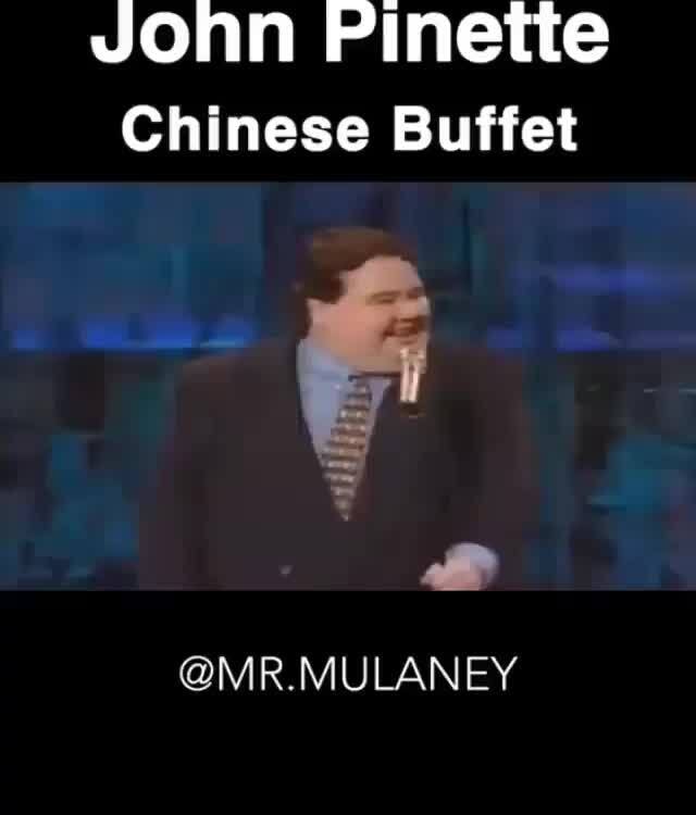 John Pinette Chinese Buffet Mr Mulaney Ifunny