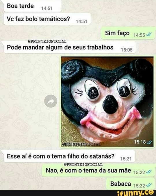 Sim fago 44-55
@PRINTEIOFICIAL
Pode mandar algum de seus trabalhos
Esse aí é com o tema filho do satanás?
5.21
@PRINTEIOFICIAL
Nao, 6 com o tema da sua mae j5.99.v