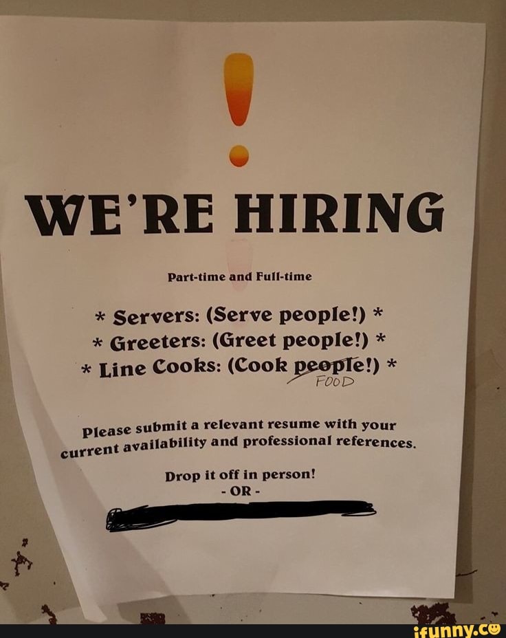 WE'RE HIRING Part-time and Full-time * Servers: (Serve people ...