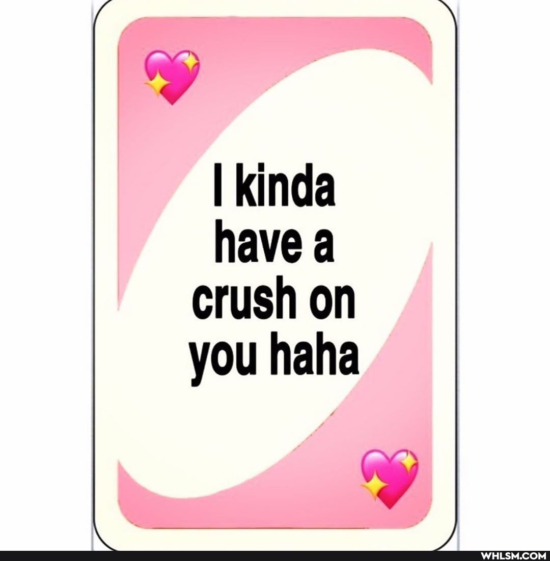 I kinda have a crush on you haha