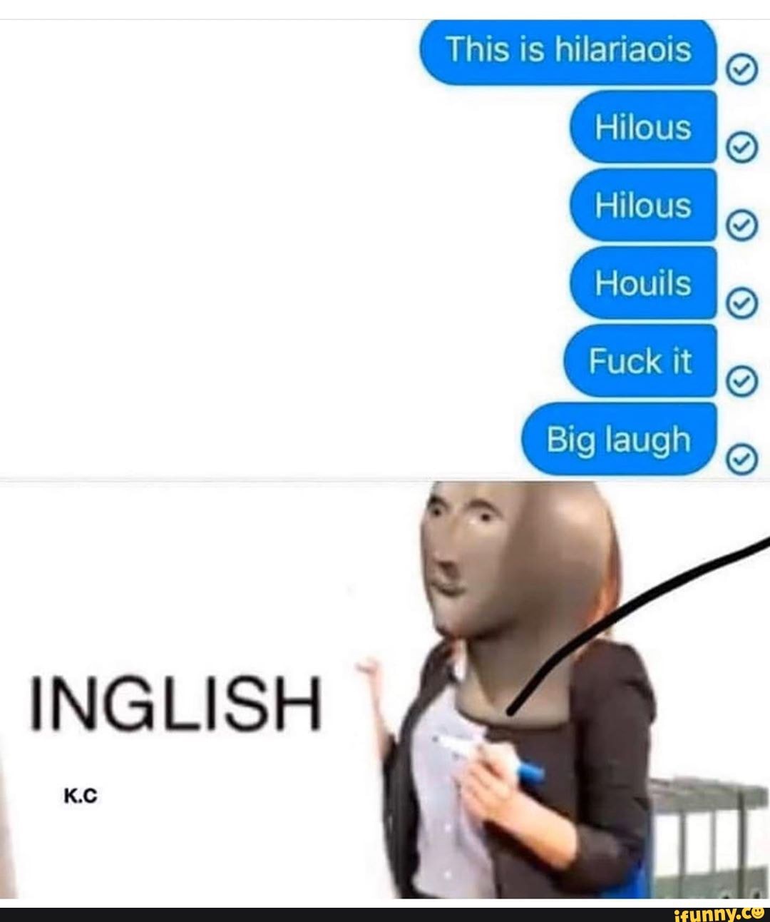 Big laugh
O
INGLISH