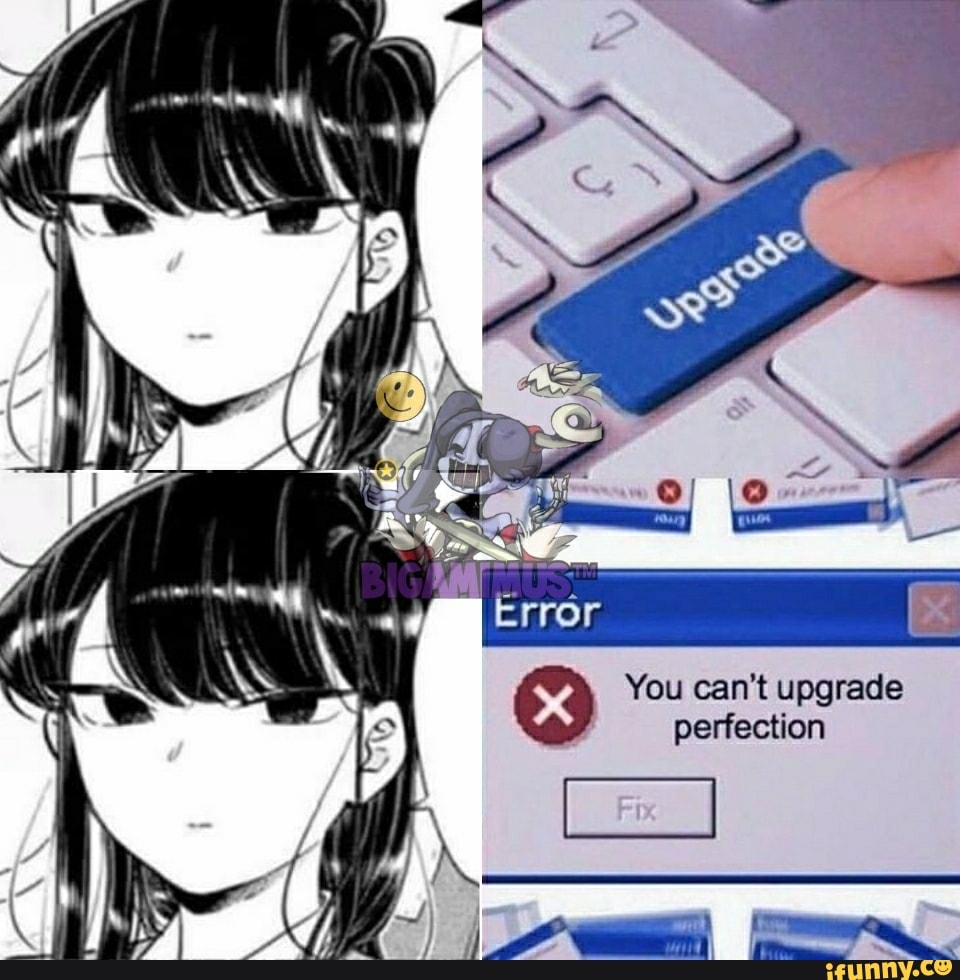 You can't upgrade perfection