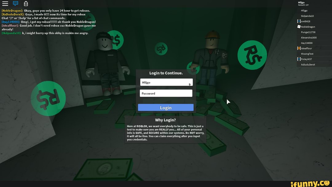 Tells You To Type Your Password In Plain Not Hidden Text Nobledragon Okay Guys You Only Have 24 Hour To Get Robuxs Guys Imade It Now Its Time For My Robux Chat 2 - nobledragon roblox