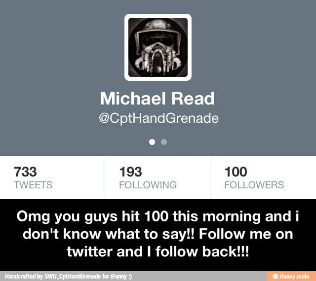Michael Read
Omg you guys hit 100 this morning and i
don't know what to say!! Follow me on
twitter and I follow back!!! - Omg you guys hit 100 this morning and i don't know what to say!! Follow me on twitter and I follow back!!!