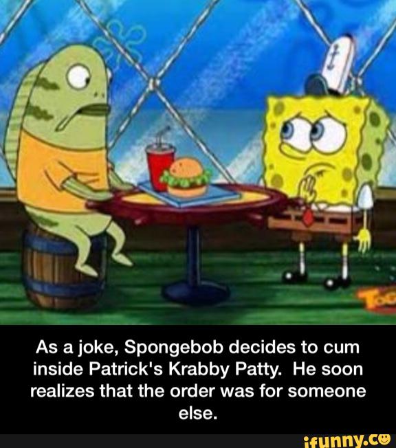 As a joke, Spongebob decides to cum
inside Patrick's Krabby Patty. He soon
realizes that the order was for someone
else. - As a joke, Spongebob decides to cum inside Patrick's Krabby Patty. He soon realizes that the order was for someone else.
