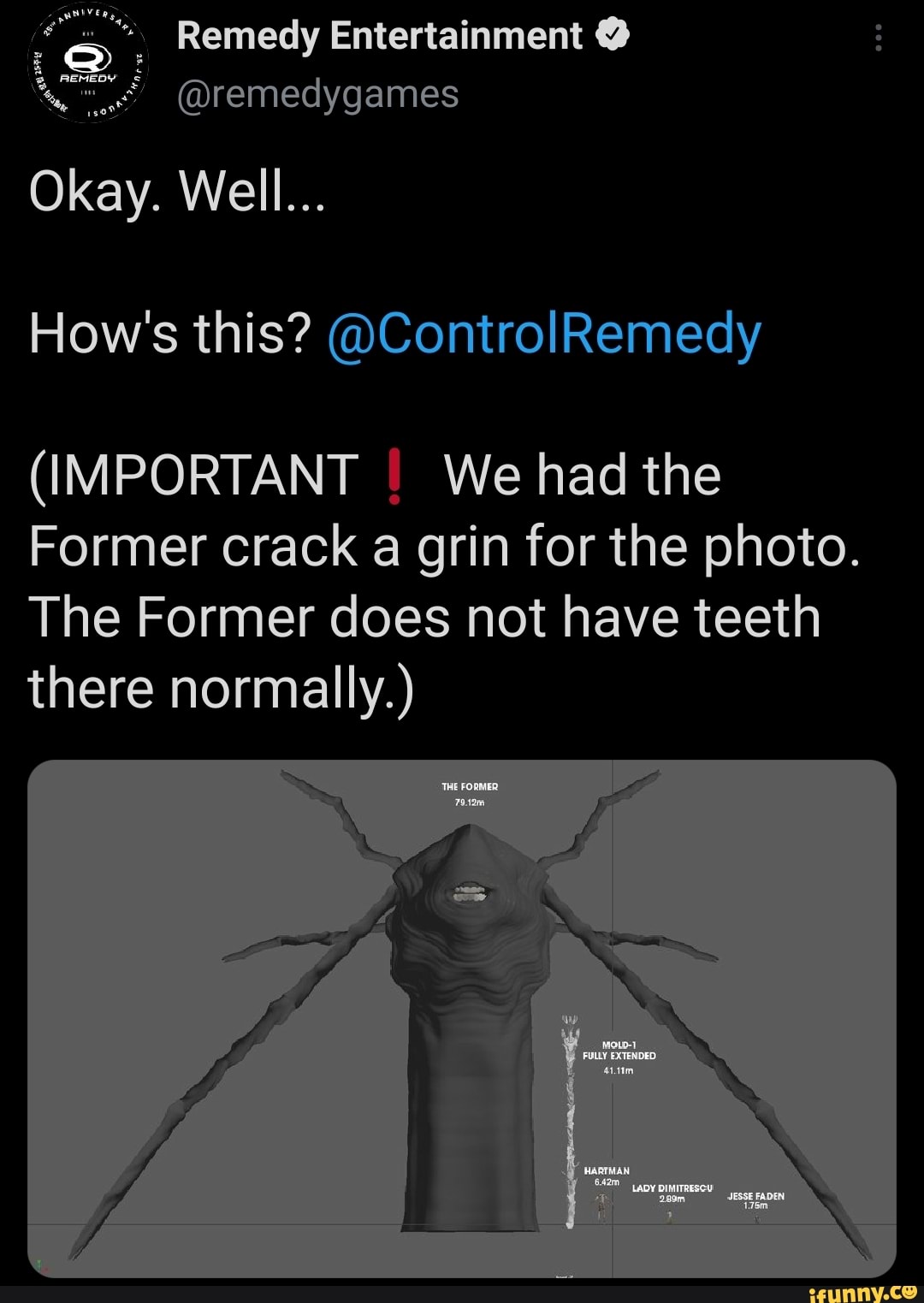 Remedy Entertainment Okay Well How S This Controlremedy Important I We Had The Former Crack A Grin For The Photo The Former Does Not Have Teeth There Normally Ifunny