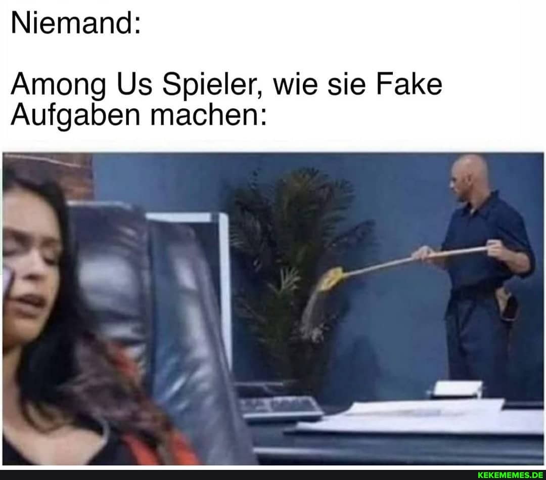 Niemand:
Among Us Spieler, wie sie Fake
Aufgaben machen: