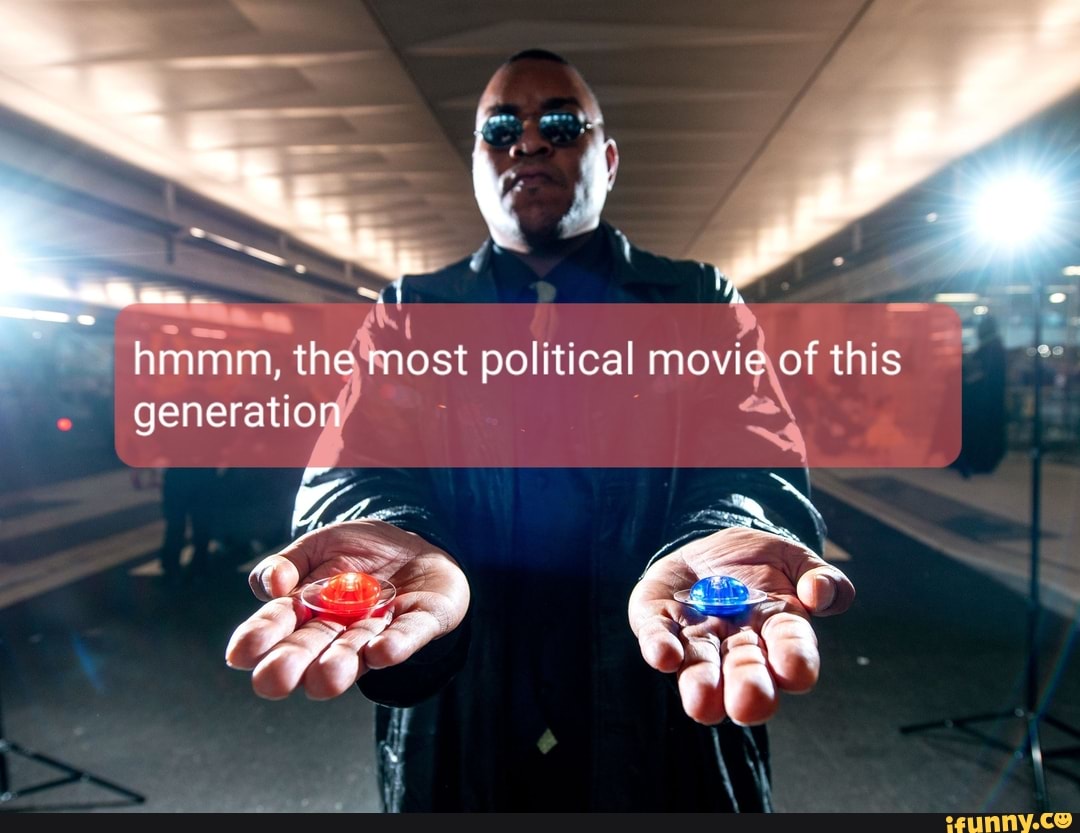 hmmm, the most political movie of this generatio