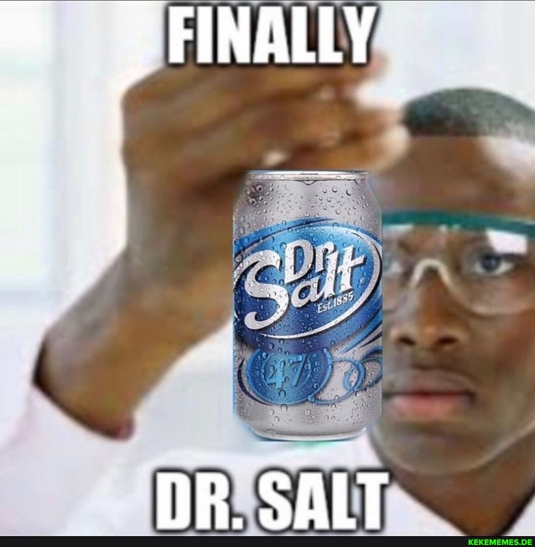 FINALLY
Be Re
NR SALT