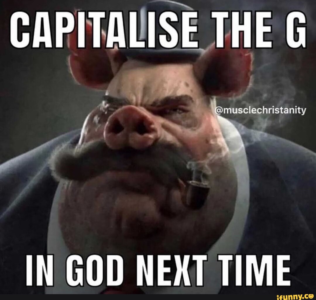 Capitalise memes. Best Collection of funny Capitalise pictures on iFunny