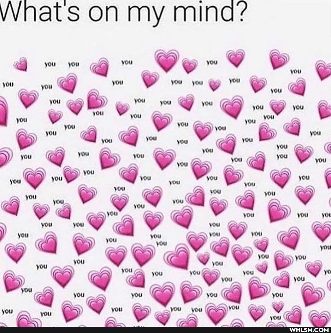 Winats on my mind?
you yow
RA (CA
GE g \4 @
I (E
you
ow G@ yew
Ry
A) AS CA
_ @ yew
I , you
Ax(