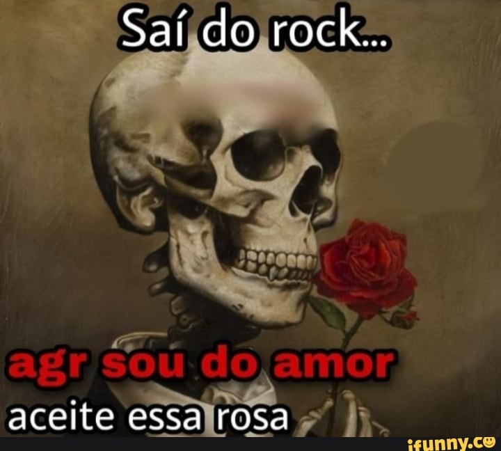 Saí do rock...
aceite essa rosa