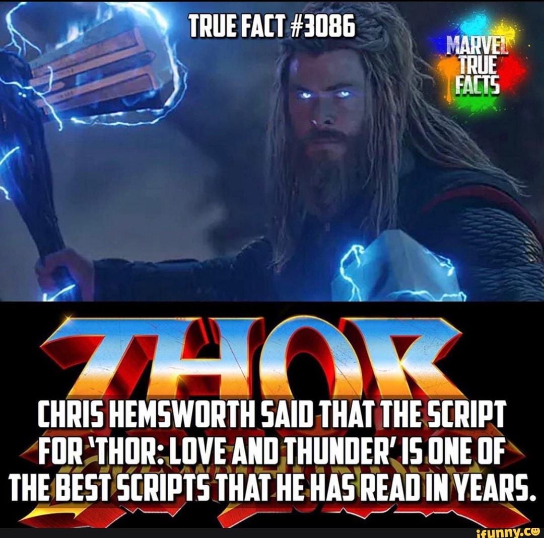 TRUE FACT #3086
CHRIS HEMSWORTH SAID THAT THE SCRIPT