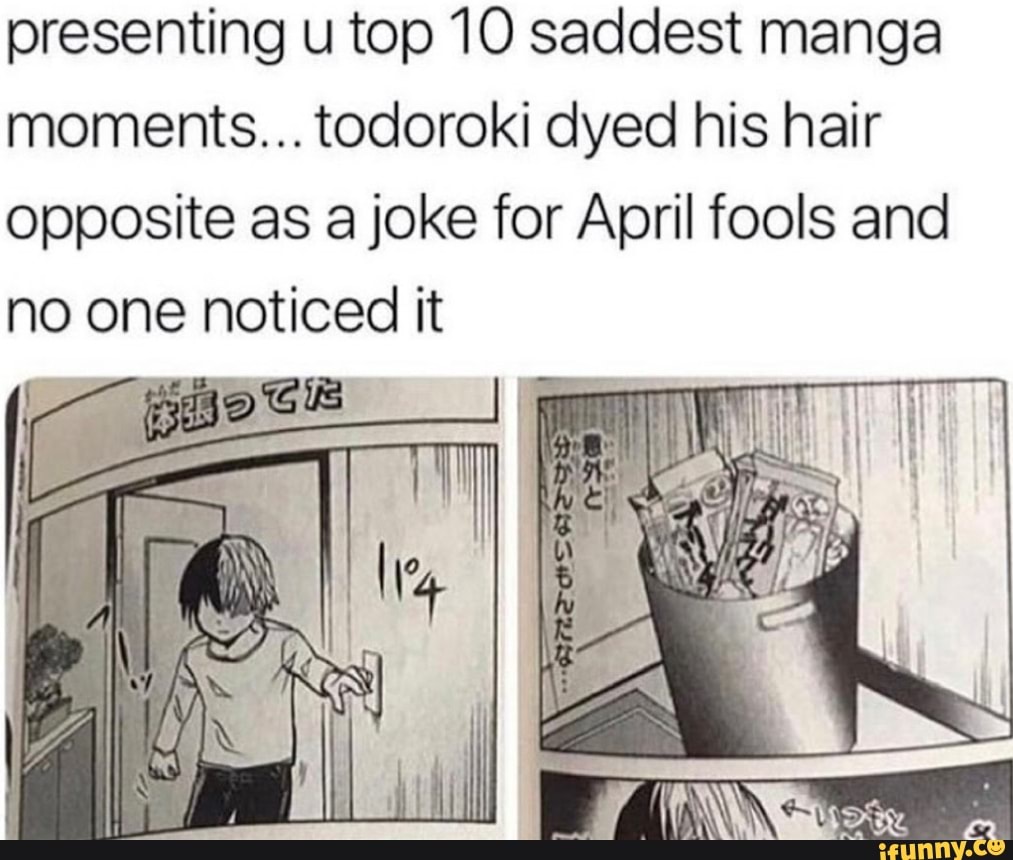 Presenting u top 10 saddest manga moments... todoroki dyed his hair ...
